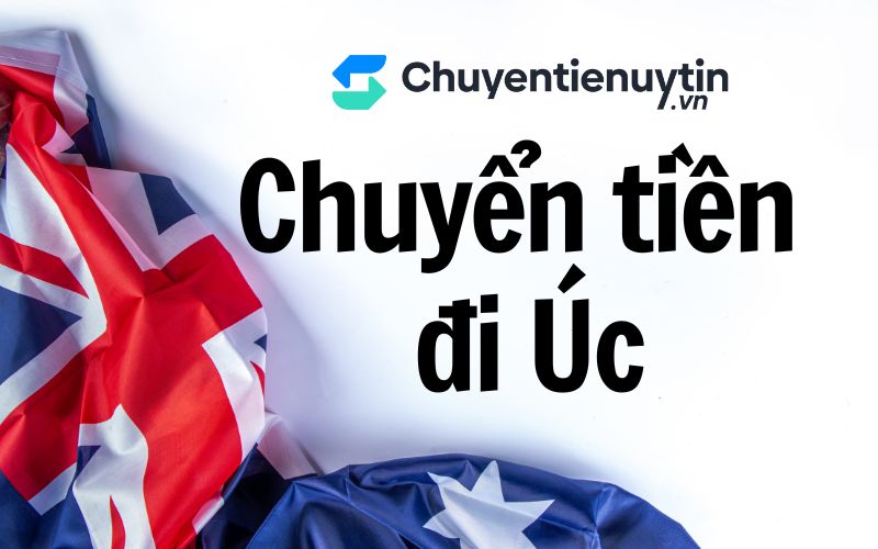 Chuyển tiền đi Úc